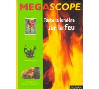 Toute la lumière sur le feu