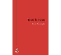 Toute la meute - Robert Piccamiglio - Apogee - broché - Roman