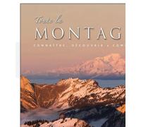 Toute la montagne: Connaître, découvrir, comprendre
