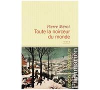 Pierre Mérot – Toute la noirceur du monde – Roman – Broché
