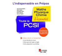 Toute la PCSI: Maths - Physique - Chimie : l'essentiel