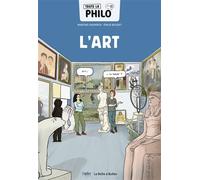 Toute la philo en BD - L'art - Émilie Boudet - Belin Éducation - broché - Scolaire / Universitaire