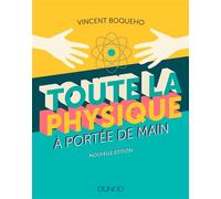 Toute la physique à portée de main - 3e éd. - Nouvelle édition 3ème édition - Vincent Boqueho - Dunod - broché - Guide