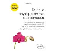 Toute La Physique-Chimie Des Concours - Prépa Scientifique Mp/Mp*