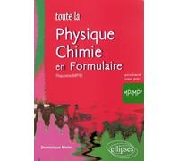 Toute la physique-chimie en formulaire MP-MP*