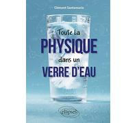 Toute la physique dans un verre d'eau