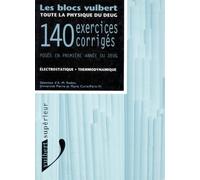 Toute La Physique Du Deug. Electrostatique-Thermodynamique, 140 Exercices Corriges Poses En Premiere Annee De Deug