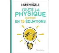 Toute la physique (ou presque) en 15 équations – Flammarion