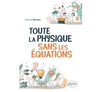 Toute la Physique sans les équations