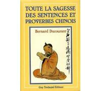 Toute La Sagesse Des Sentences Et Proverbes Chinois