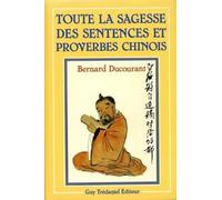 Toute La Sagesse Des Sentences Et Proverbes Chinois