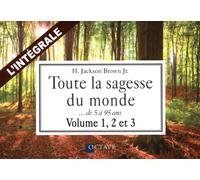 Toute la sagesse du monde - L'intégrale : Volume 1, 2 et 3