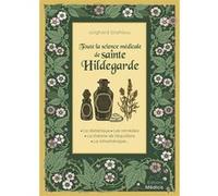 Toute la science médicale de sainte Hildegarde Wighard Strehlow (Auteur)