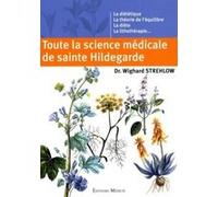 Toute la science médicale de sainte Hildegarde Wighard Strehlow (Auteur)