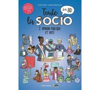 Toute La Socio En Bd - Tome 2 - Opinion Publique Et Vote