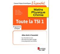 Toute la TSI 1 Maths - Physique - Chimie - Christophe More - Technique Et Documentation - broché - Scolaire / Universitaire