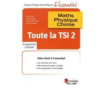 Toute La Tsi 2e Année - Maths, Physique, Chimie