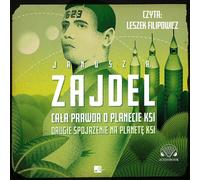 Toute la vérité sur la planète Ksi - Janusz A. Zajdel (Hörbuch auf Polnisch)