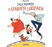Toute la vérité sur les personnes âgées Elina Ellis (Buch auf Polnisch)