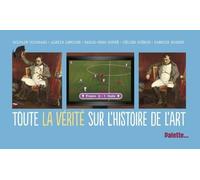 Toute La Vérité Sur L'histoire De L'art
