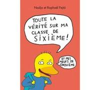 Toute la verite sur ma e 6eme et mes meufs de 5eme (integrale) Nadja (Auteur), Raphaël Fejtö (Illustration)
