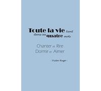 "Toute la vie tient dans ces quatre mots Chanter et Rire Dormir et Aimer - Victor Hugo -": Carnet ligné, BLEU CLAIR, 100 pages, 13.97x21.59 cm