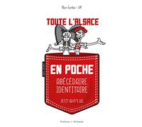 Toute l'Alsace en poche: Abécédaire identitaire