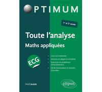 Toute l'analyse - ECG maths appliquées - Hédi Joulak - Ellipses - broché - Scolaire / Universitaire