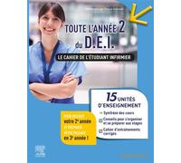 Toute l'année 2 du DEI Le cahier de l'étudiant infirmier 15 UE : Synthèse des cours + Conseils pour s'organiser et se préparer aux stages + Cahier d'entraîne - Pascal Hallouët - Elsevier Masson - broc