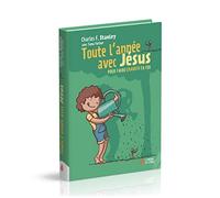 Toute l'année avec Jésus : pour faire grandir ta foi