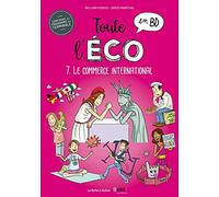Toute l'éco en BD T7 : Le commerce international: Le commerce international