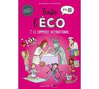 Toute l'éco en BD T7 : Le commerce international - William Honvo - Boite A Bulles Pictavita - broché - Bande dessinée