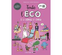 Toute l'éco en BD T8 : Le chômage et l'emploi: Le chômage et l'emploi
