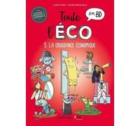 Toute L'éco En Bd - Tome 5 - La Croissance Économique