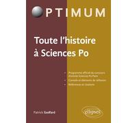 Toute l'histoire à Sciences Po. Programme officiel du concours d'entrée Sciences Po Paris - Patrick Godfard - Ellipses - broché - Etude