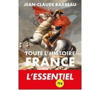 Toute l'histoire de France - Jean-Claude Barreau - L'artilleur - broché - Essai
