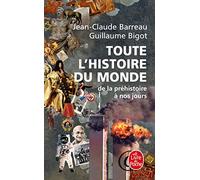Toute L'histoire Du Monde - De La Préhistoire À Nos Jours