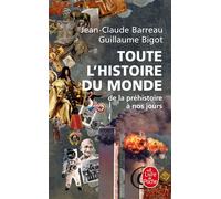 Toute l'histoire du monde De la préhistoire à nos jours - Jean-Claude Barreau - Lgf - Poche - Essai
