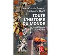 Toute l'histoire du monde Jean-Claude Barreau (Auteur), Guillaume Bigot (Auteur)