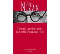 Toute littérature est une propagande - Paul Nizan - Grasset - broché - Essai