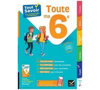 Tout savoir 6e – Tout en un : cours, méthodes et exercices dans toutes les matières