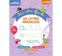 Toute ma maternelle Mon cahier effaçable d'écriture : Les lettres minuscules 4-6 ans