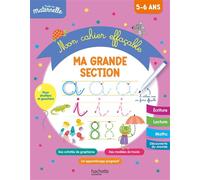 Toute ma maternelle - Mon cahier effaçable - Ma grande section (5-6 ans) - Caroline Marcel - Hachette Education - broché - Scolaire / Universitaire