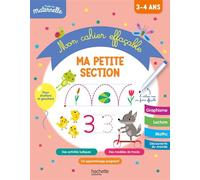 Toute ma maternelle - Mon cahier effaçable - Ma petite section (3- 4 ans) - Caroline Marcel - Hachette Education - broché - Scolaire / Universitaire