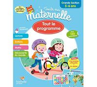 Toute Ma Maternelle – Tout le programme : Grande section 5-6 ans – Hachette Pratique