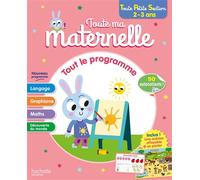 Toute ma maternelle – Tout le programme – Toute Petite Section (2-3 ans) – Hachette Pratique