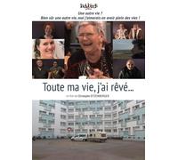 Toute Ma Vie J'ai Rêvé