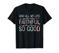 Toute ma Vie, tu as été fidèle T-Shirt