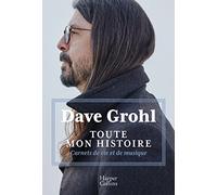 Toute mon histoire: Carnets de vie et de musique