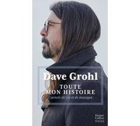 Toute mon histoire: Carnets de vie et de musique